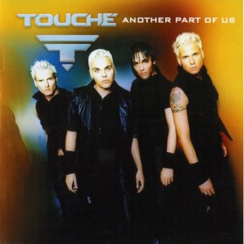 TOUCHE-Another Part Of Us
