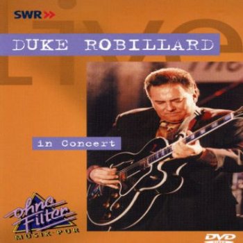 Duke Robillard – Live in Concert (DVDRIP)